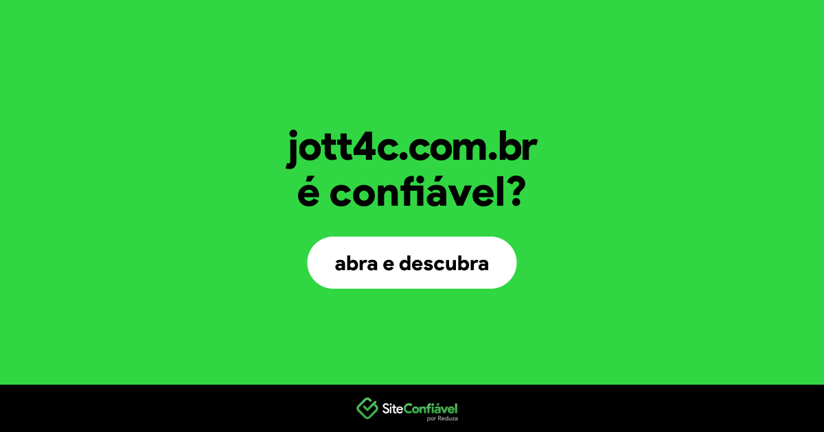 O site jott4c.com.br é confiável?