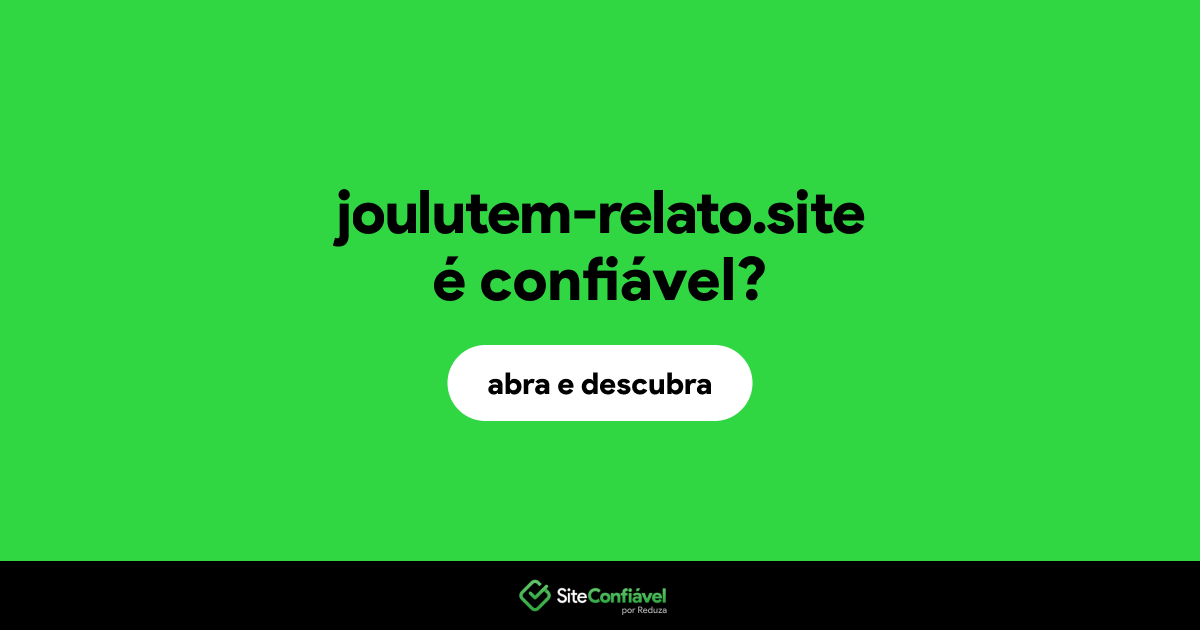 O site joulutem-relato.site é confiável?