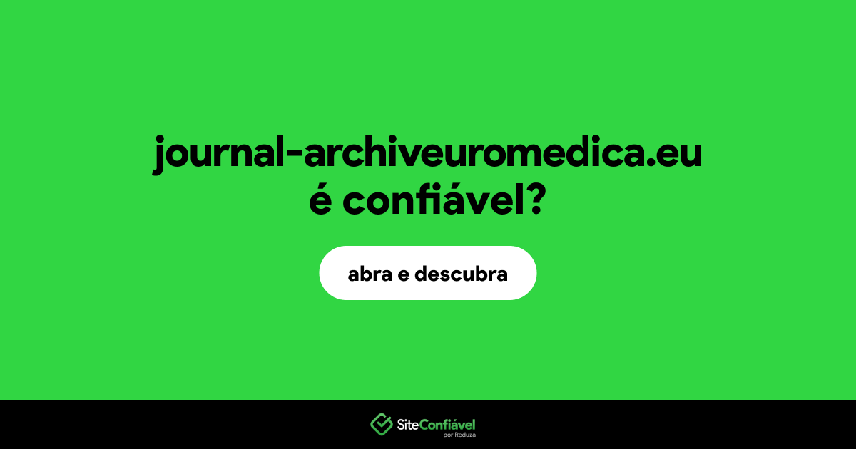 O site journal-archiveuromedica.eu é confiável?