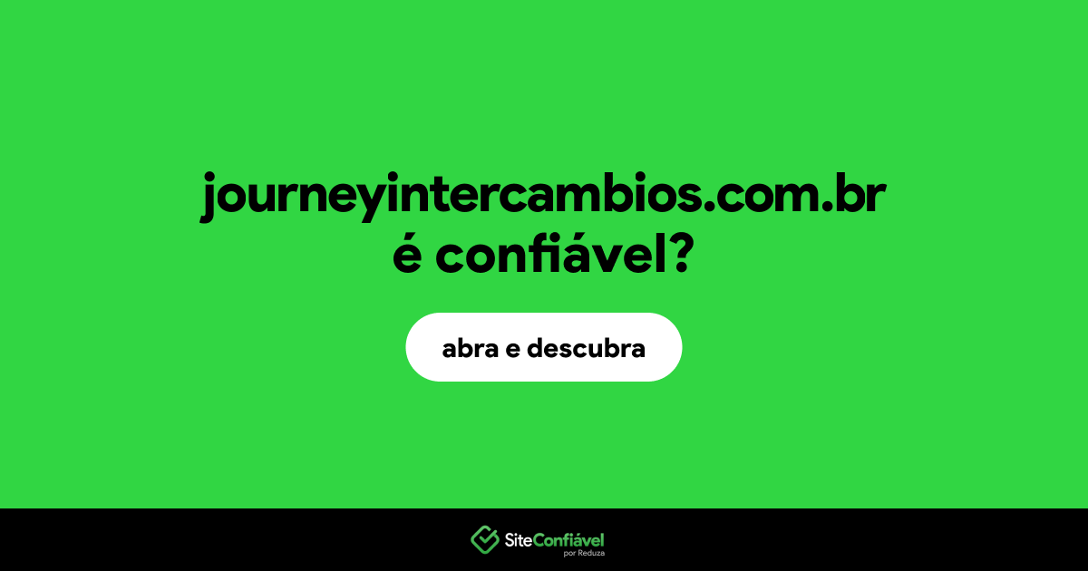 O site journeyintercambios.com.br é confiável?