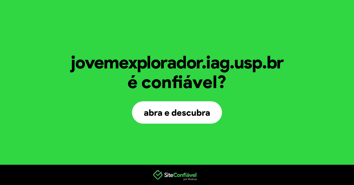 O site jovemexplorador.iag.usp.br é confiável?