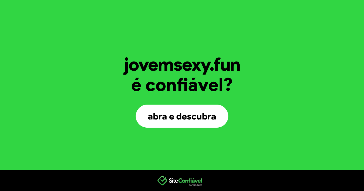 O site jovemsexy.fun é confiável?