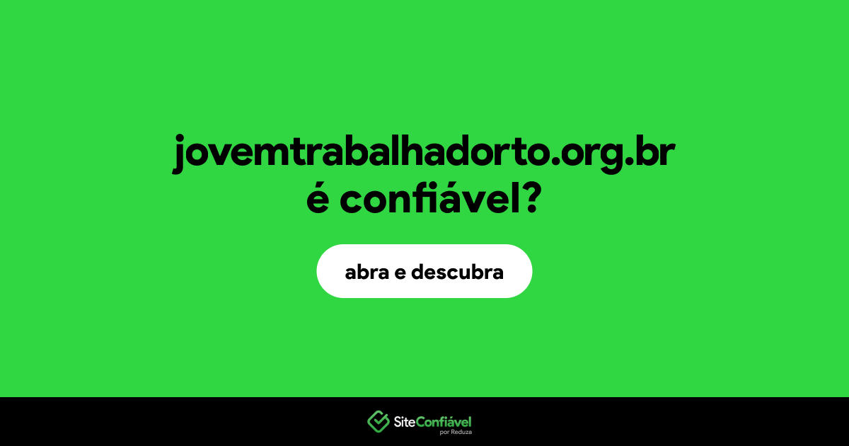 O site jovemtrabalhadorto.org.br é confiável?