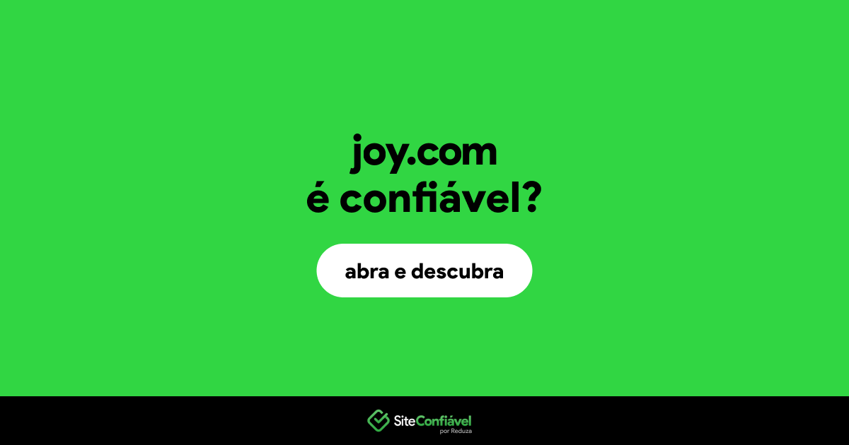 O site joy.com é confiável?