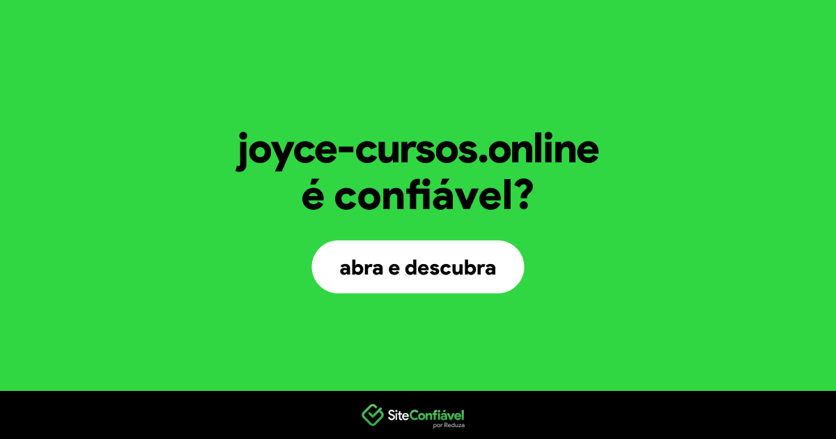 O site joyce-cursos.online é confiável?