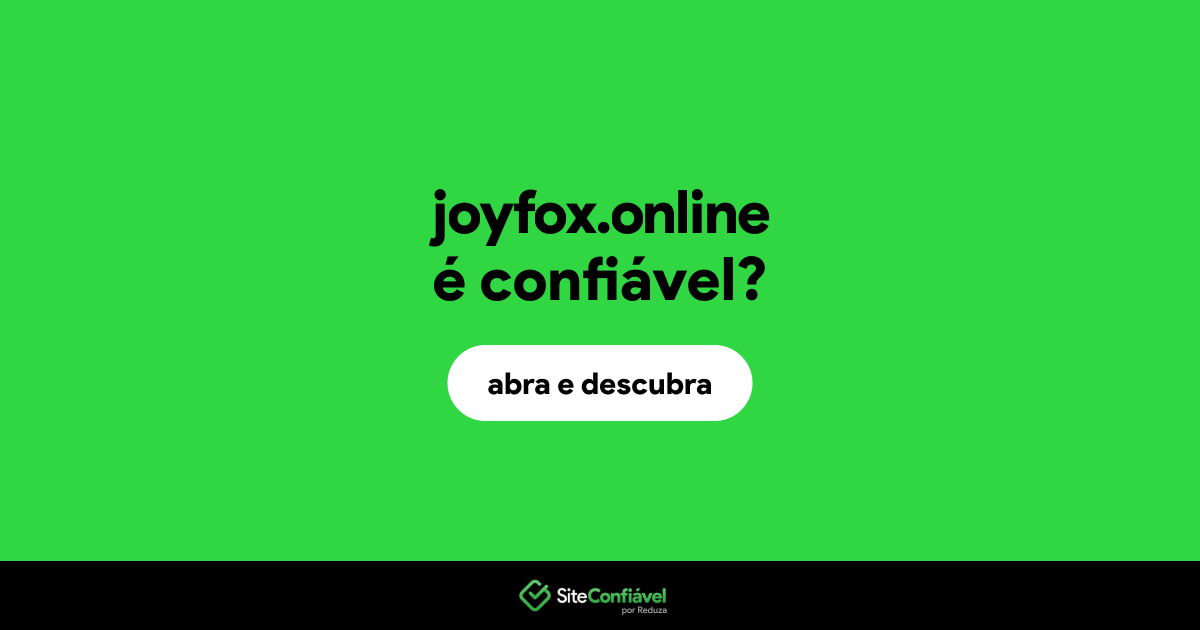 O site joyfox.online é confiável?