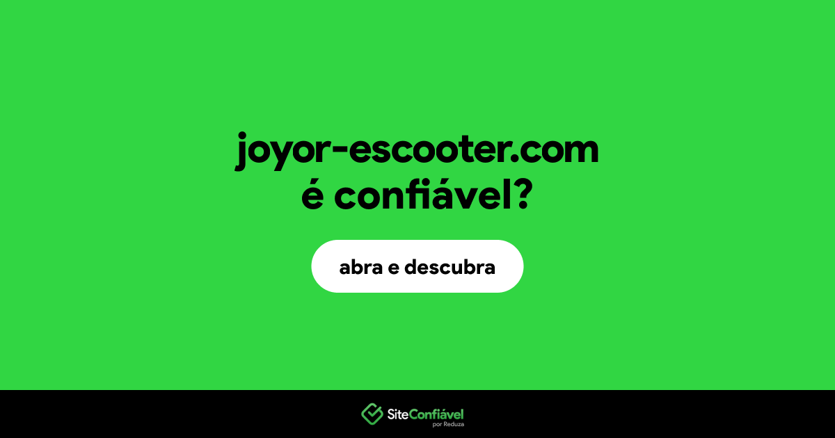O site joyor-escooter.com é confiável?