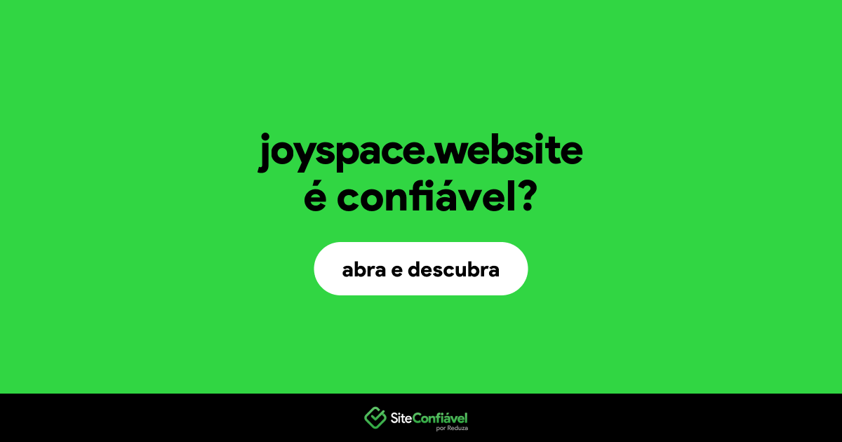 O site joyspace.website é confiável?