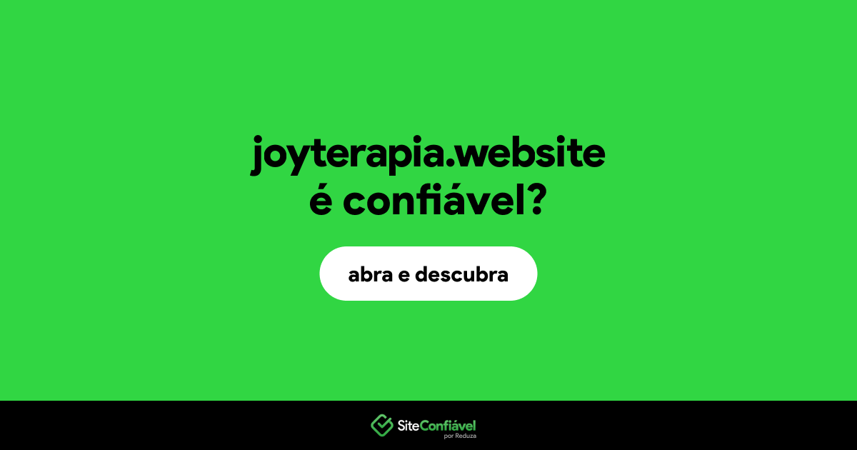 O site joyterapia.website é confiável?
