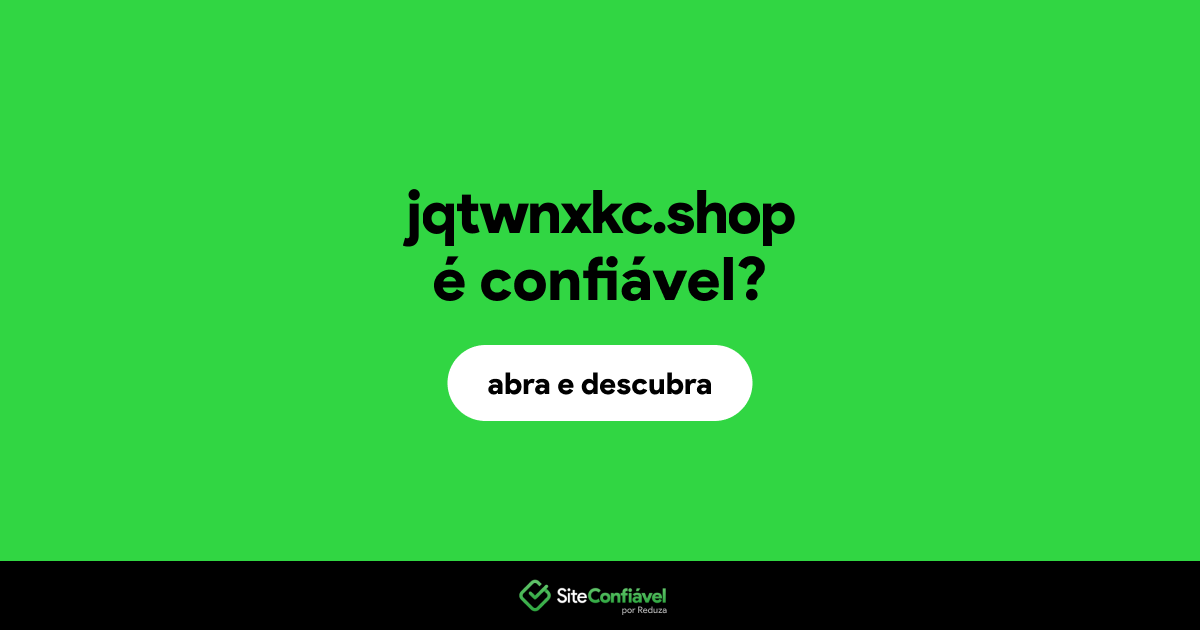 O site jqtwnxkc.shop é confiável?