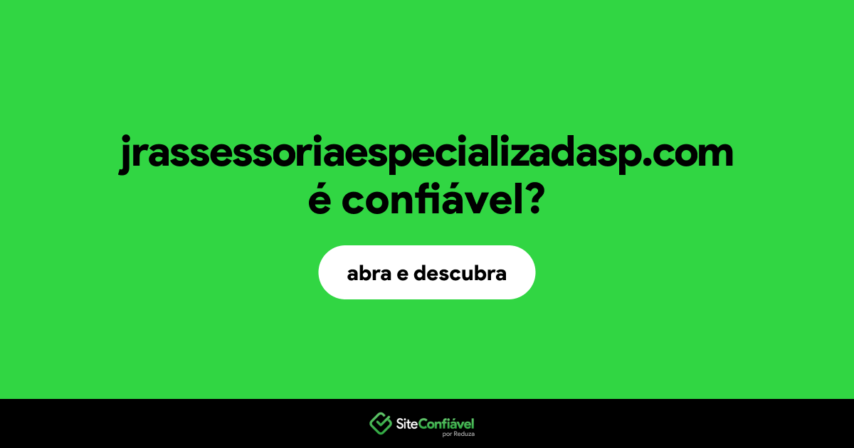 O site jrassessoriaespecializadasp.com é confiável?