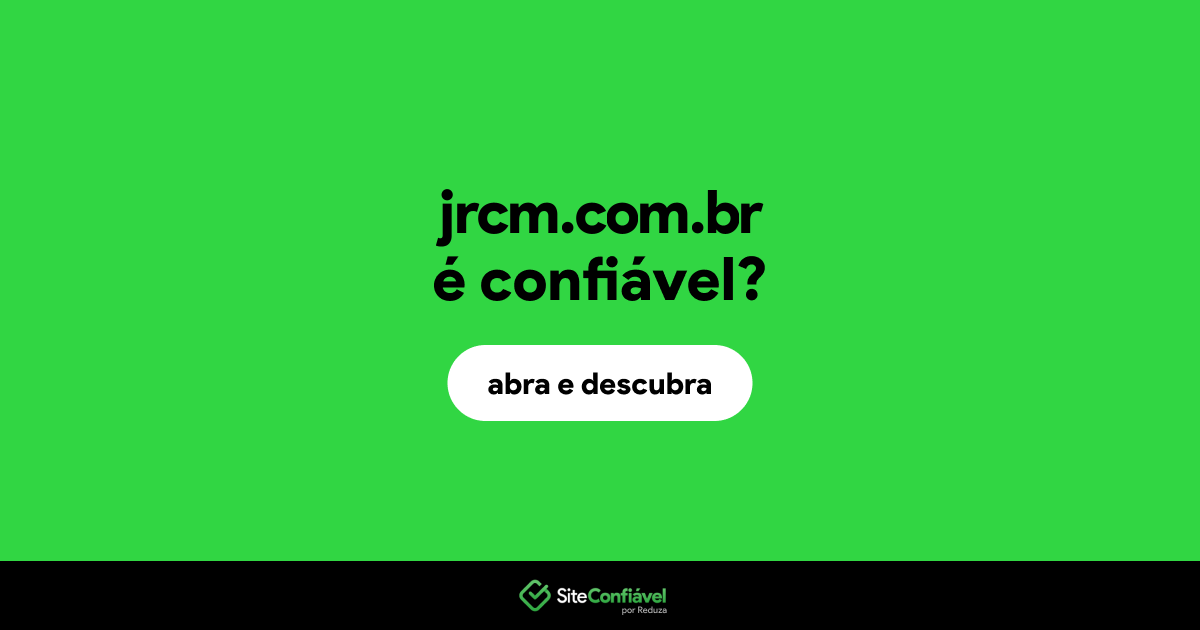 O site jrcm.com.br é confiável?