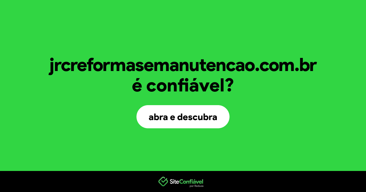 O site jrcreformasemanutencao.com.br é confiável?