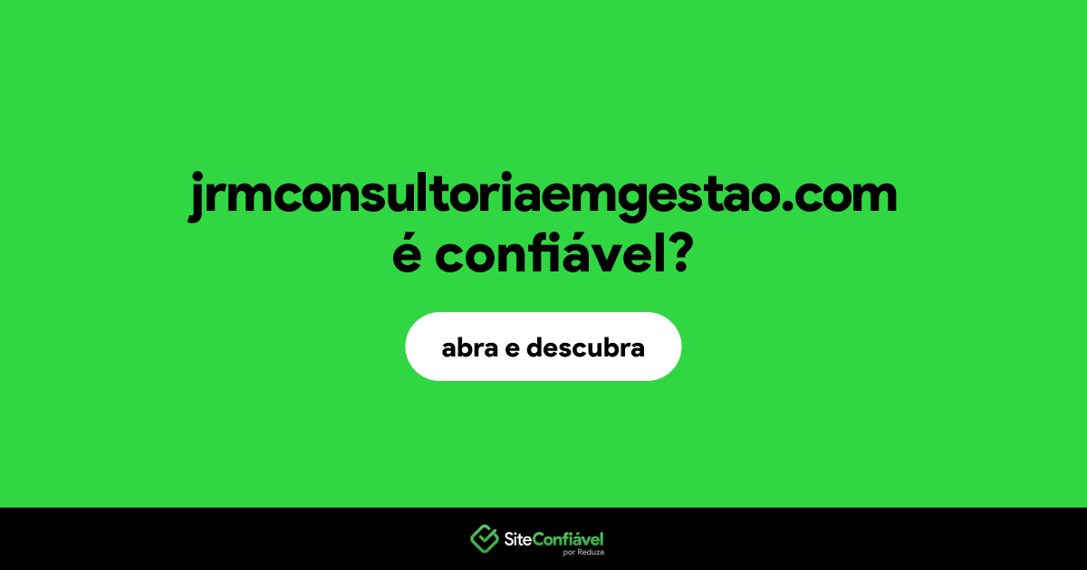 O site jrmconsultoriaemgestao.com é confiável?