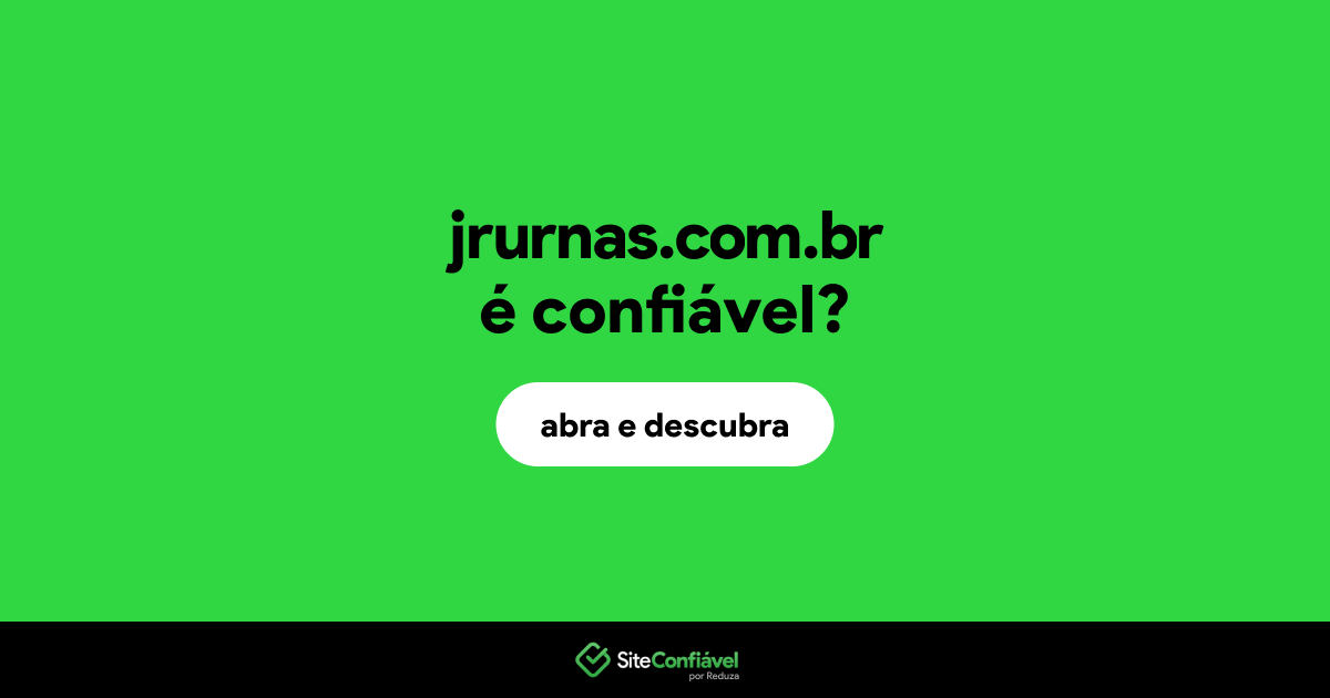 O site jrurnas.com.br é confiável?