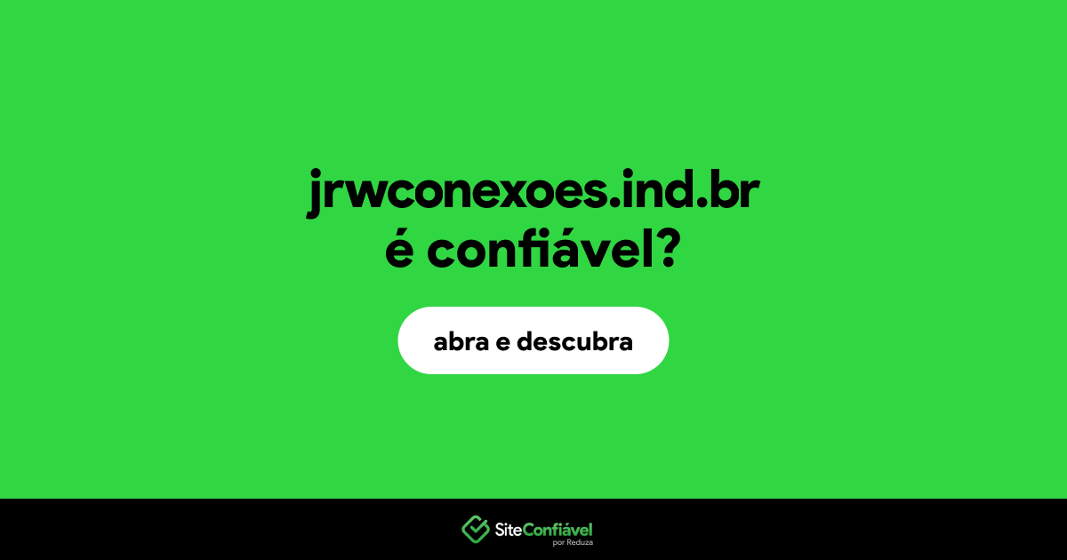 O site jrwconexoes.ind.br é confiável?