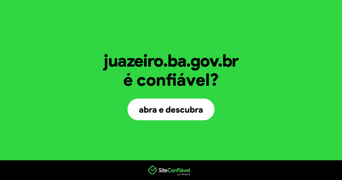 O site juazeiro.ba.gov.br é confiável?