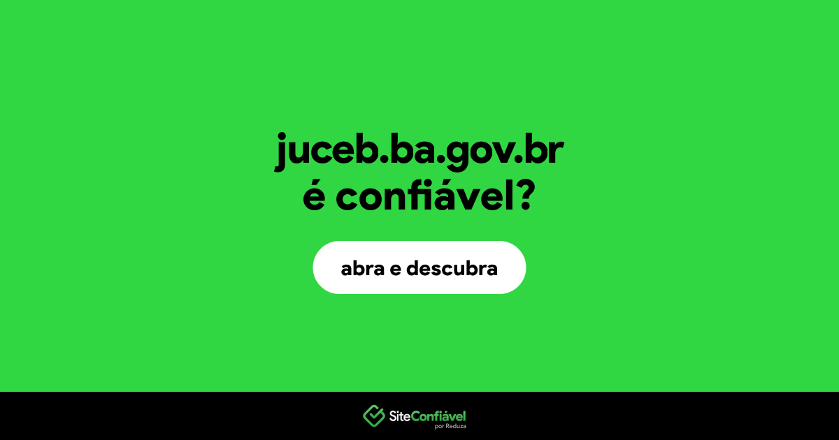 O site juceb.ba.gov.br é confiável?
