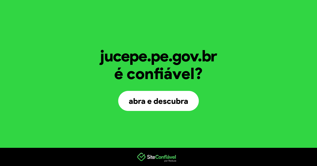 O site jucepe.pe.gov.br é confiável?