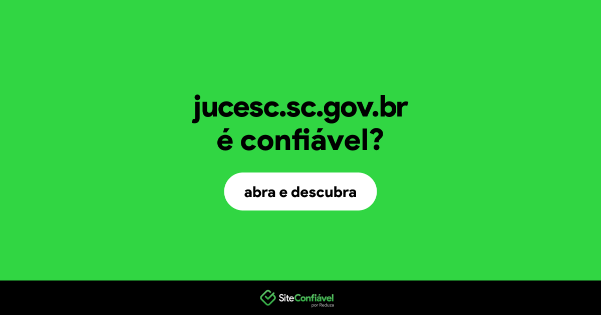 O site jucesc.sc.gov.br é confiável?