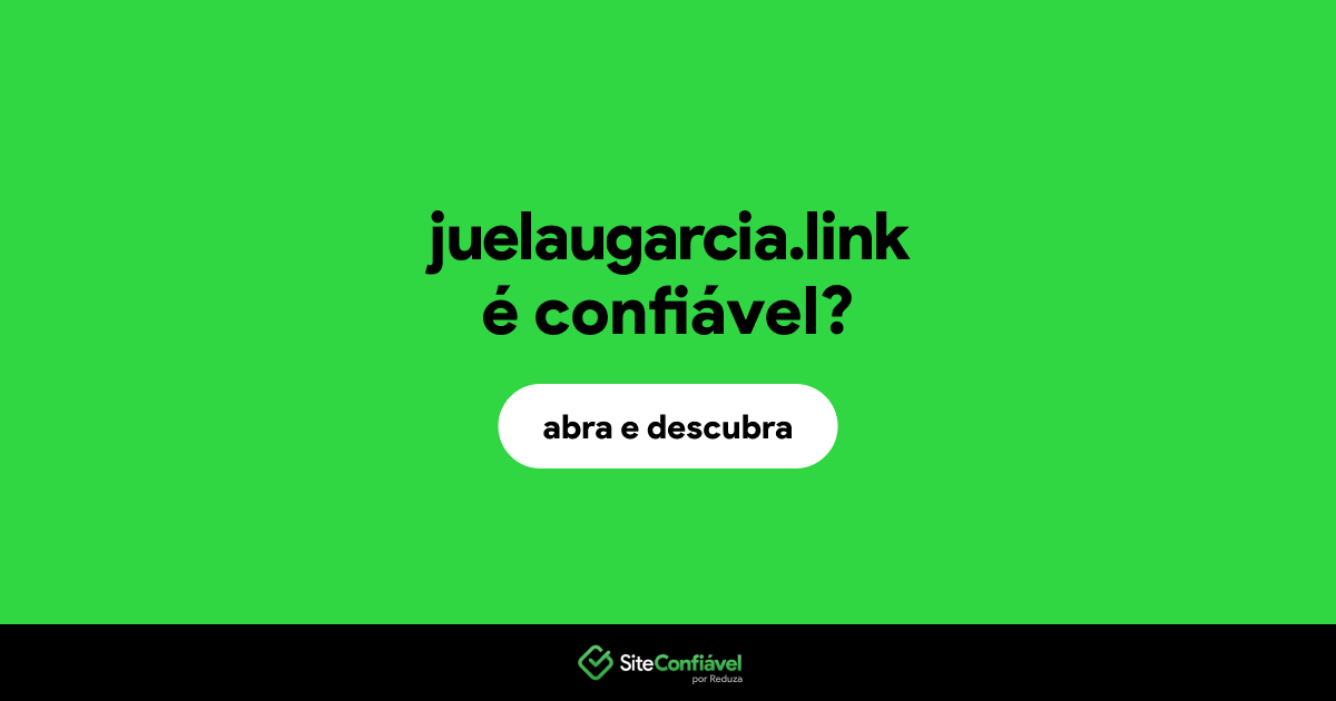 O site juelaugarcia.link é confiável?