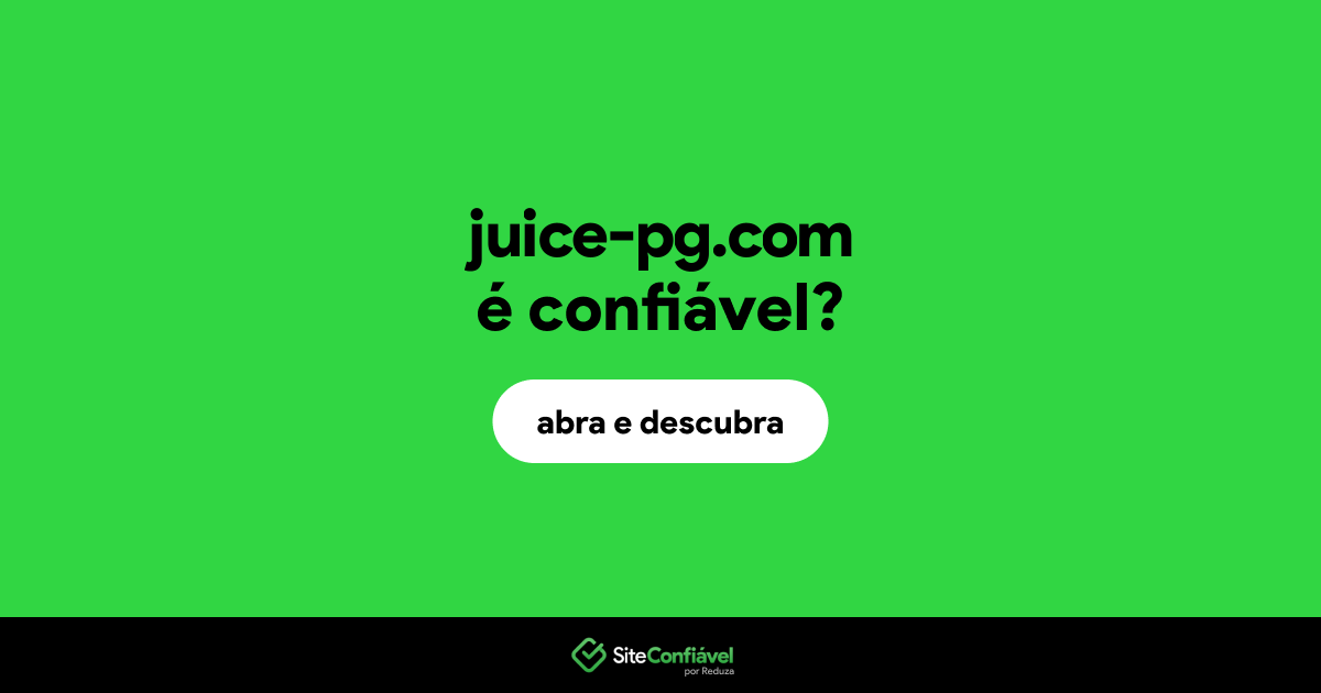 O site juice-pg.com é confiável?