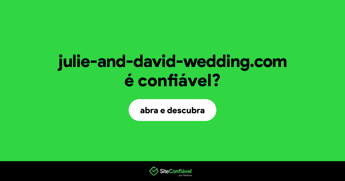 O site julie-and-david-wedding.com é confiável?