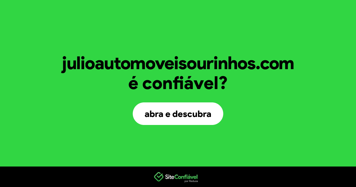 O site julioautomoveisourinhos.com é confiável?
