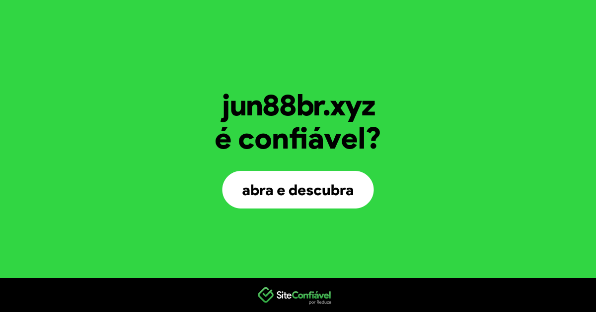 O site jun88br.xyz é confiável?