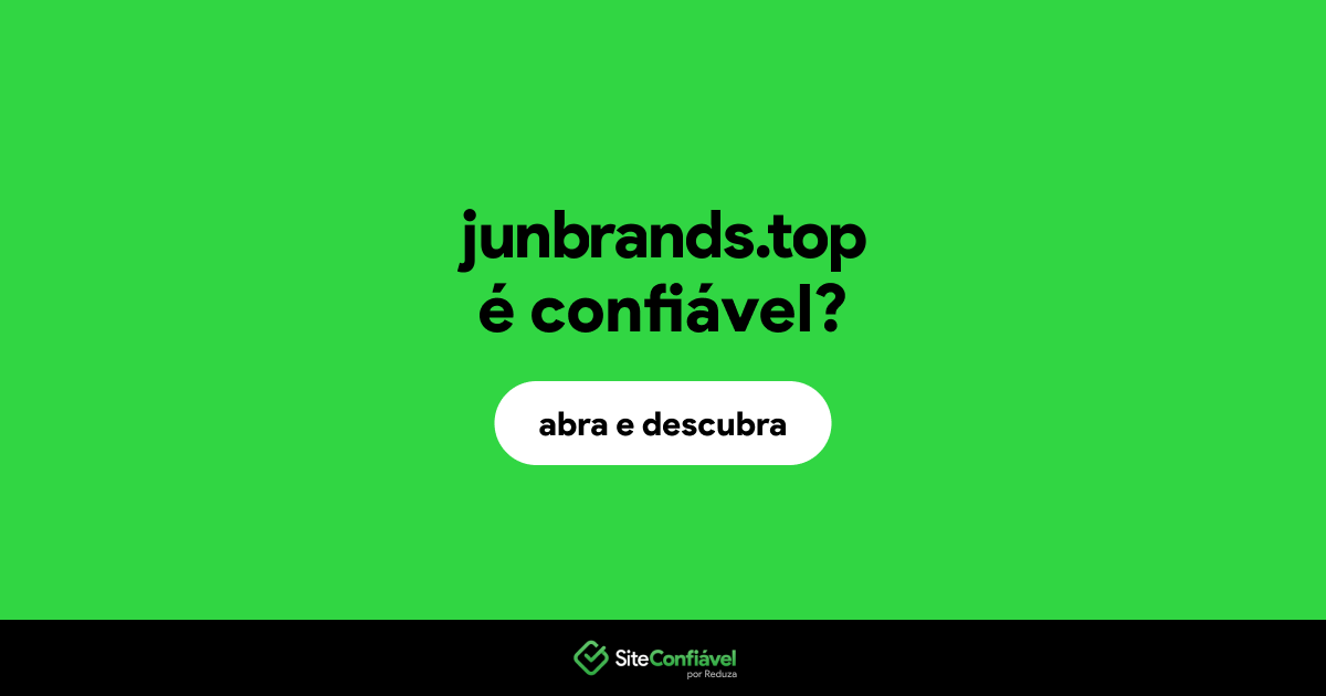 O site junbrands.top é confiável?
