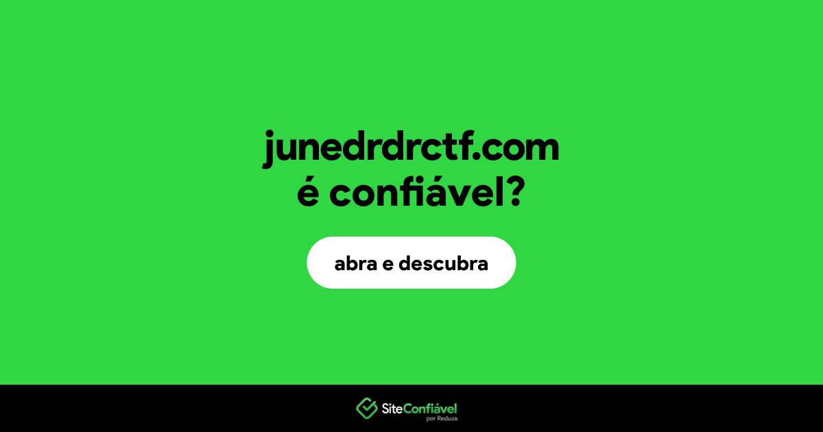 O site junedrdrctf.com é confiável?
