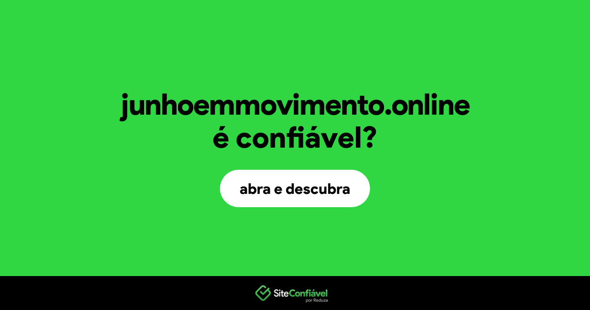 O site junhoemmovimento.online é confiável?
