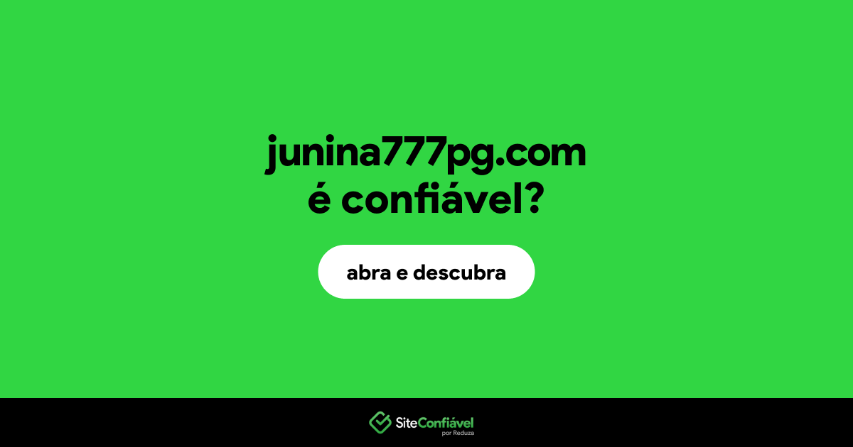 O site junina777pg.com é confiável?