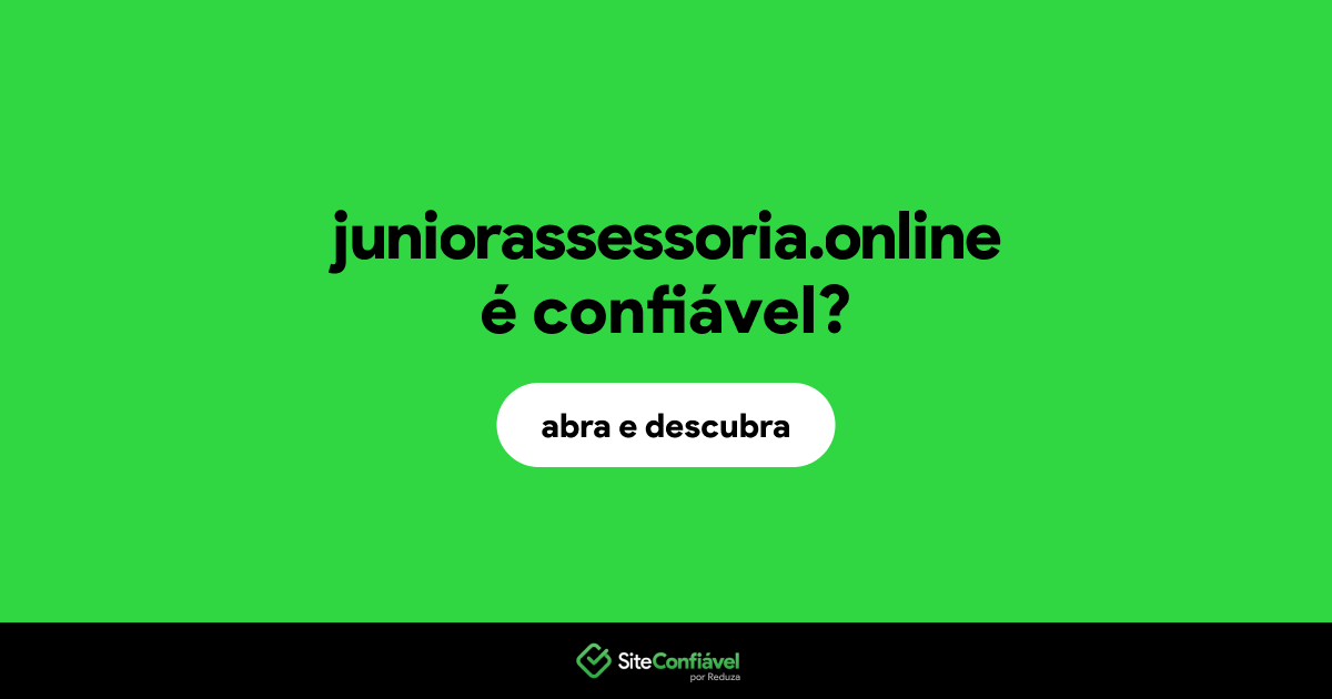 O site juniorassessoria.online é confiável?