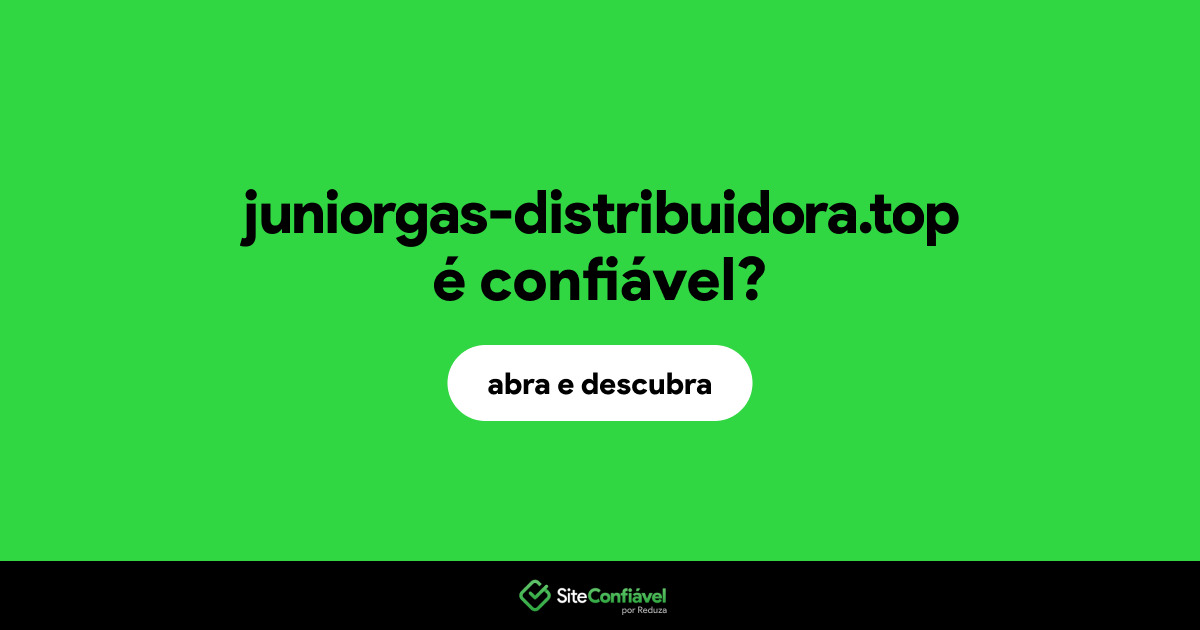 O site juniorgas-distribuidora.top é confiável?