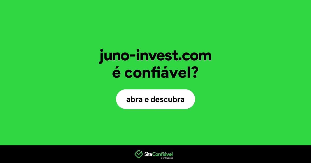 O site juno-invest.com é confiável?