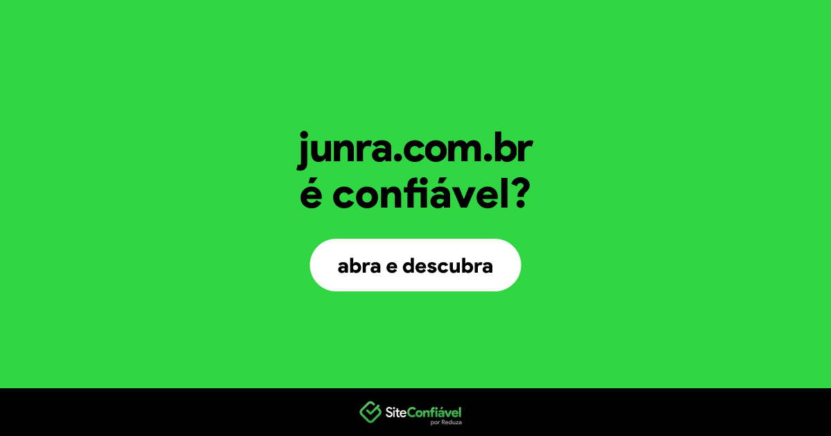 O site junra.com.br é confiável?