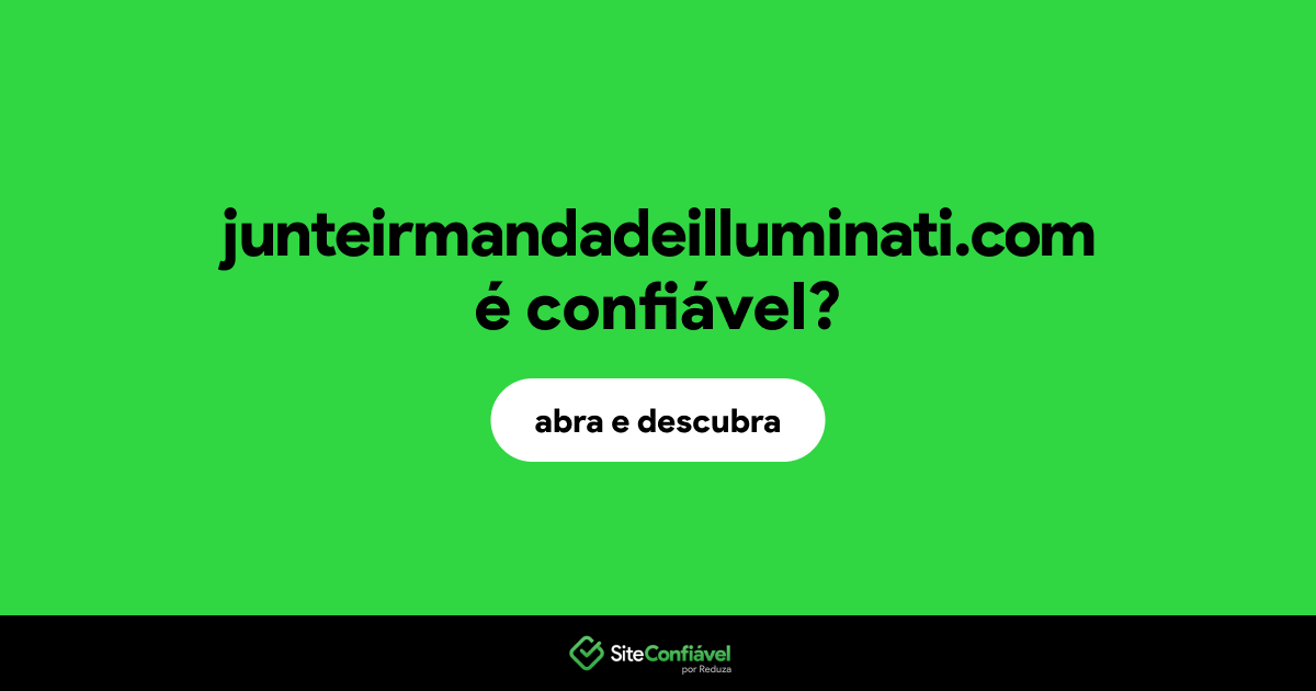 O site junteirmandadeilluminati.com é confiável?