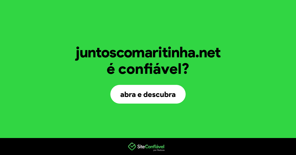O site juntoscomaritinha.net é confiável?