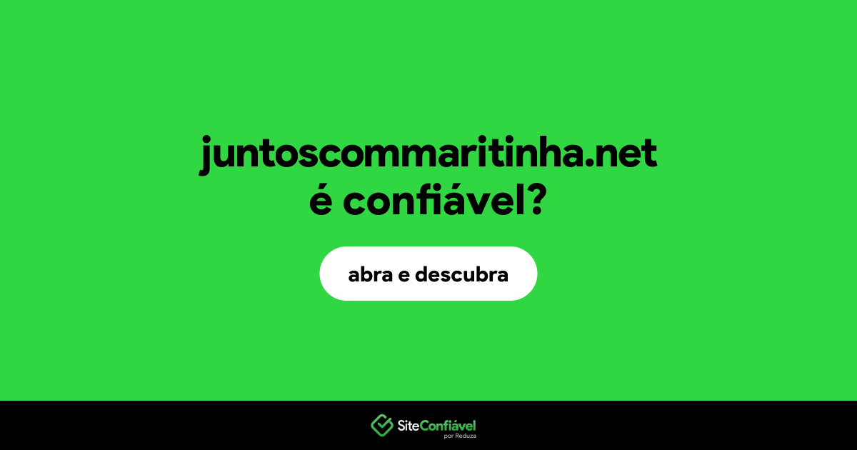 O site juntoscommaritinha.net é confiável?
