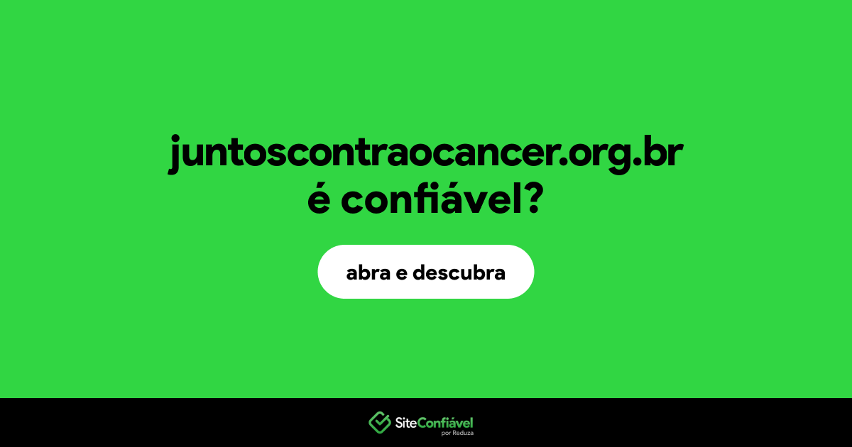 O site juntoscontraocancer.org.br é confiável?