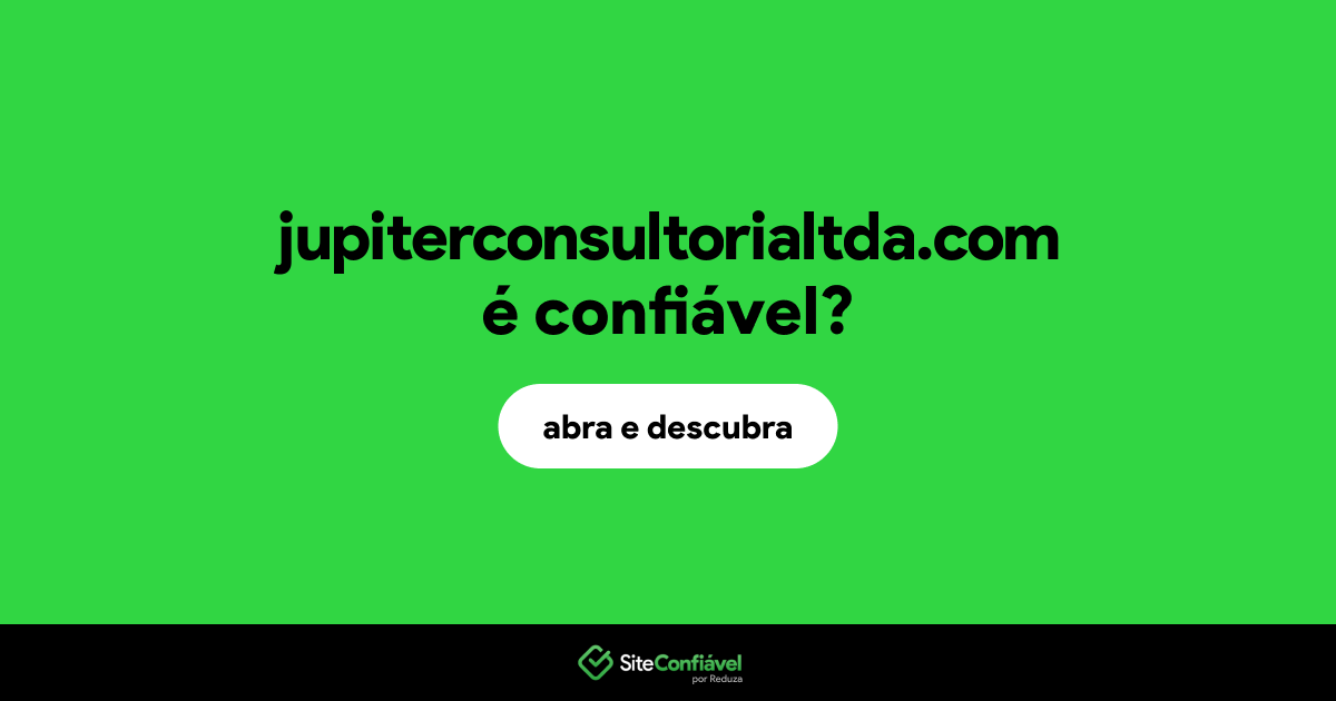 O site jupiterconsultorialtda.com é confiável?
