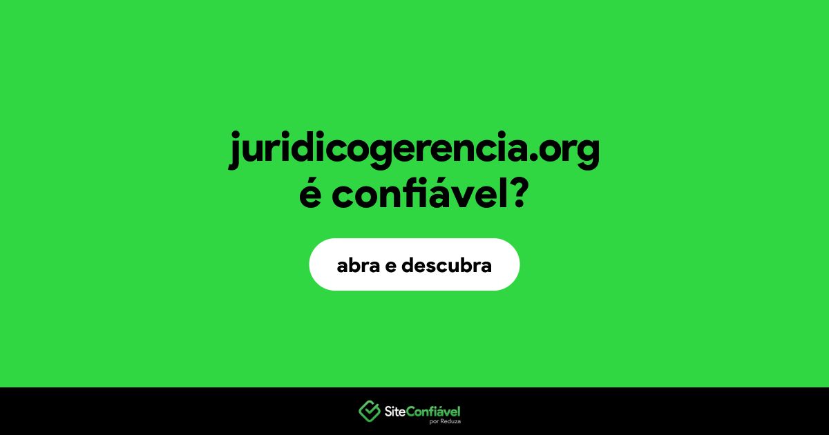 O site juridicogerencia.org é confiável?