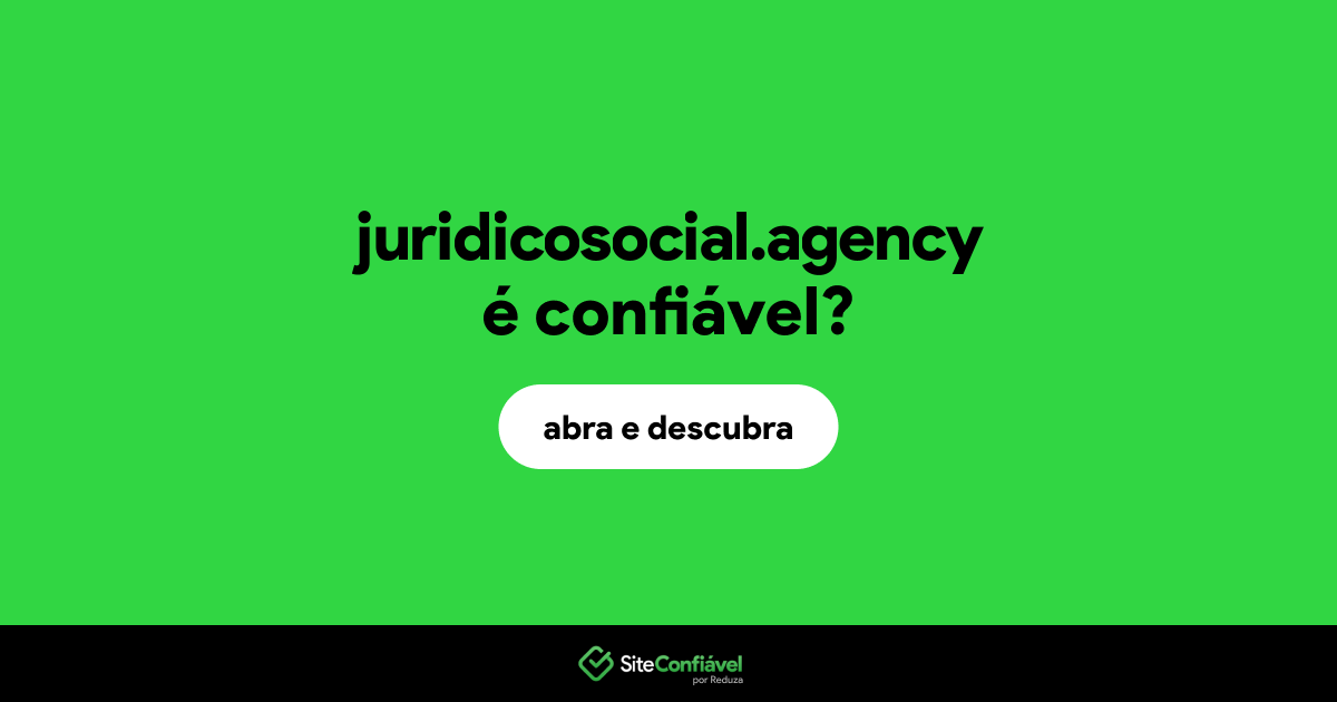 O site juridicosocial.agency é confiável?