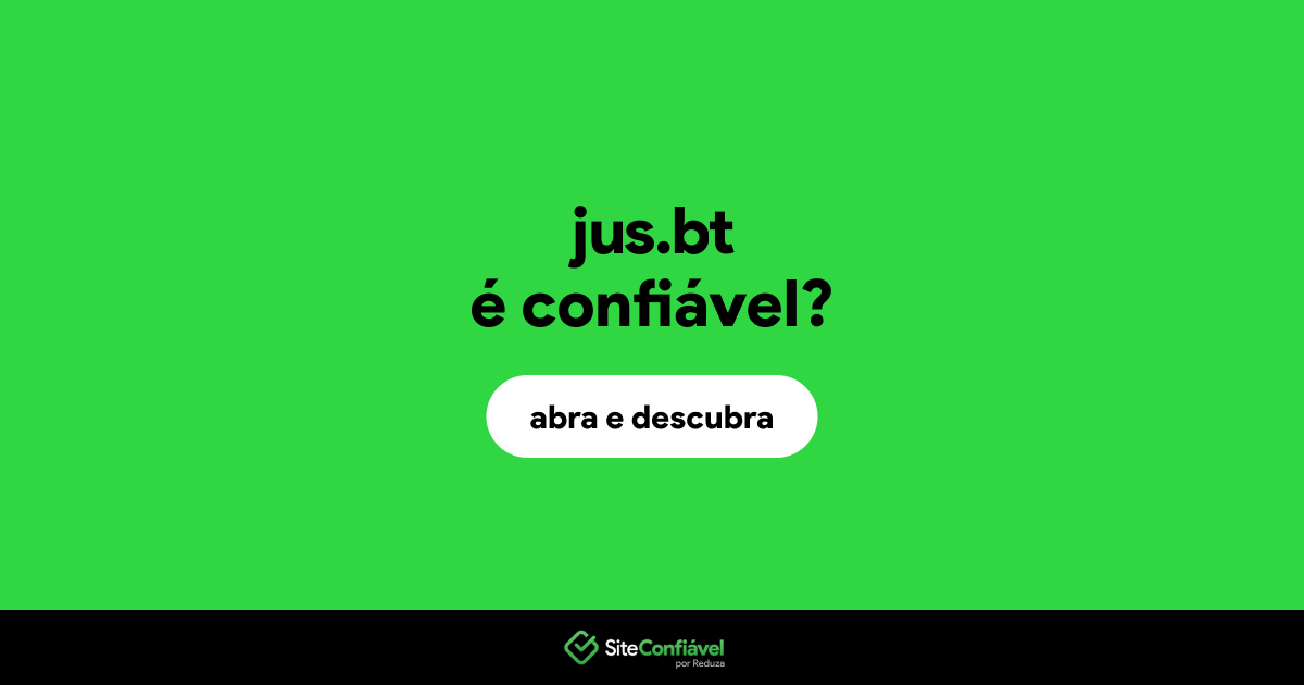 O site jus.bt é confiável?