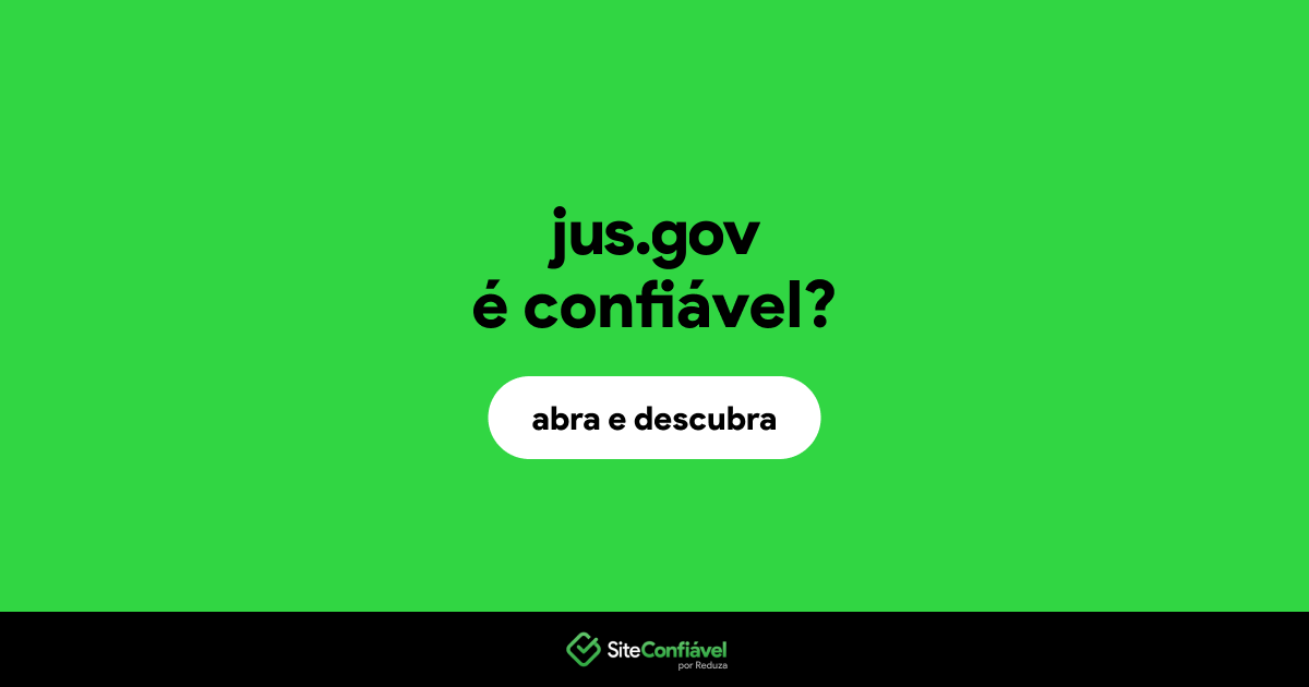 O site jus.gov é confiável?