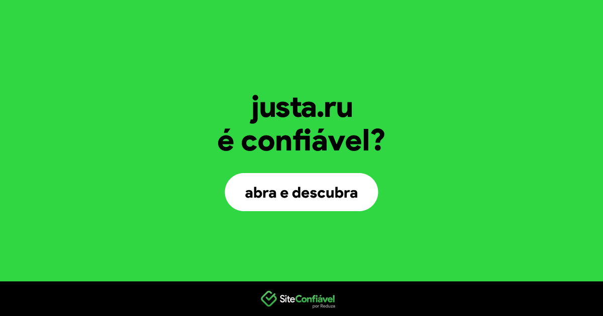 O site justa.ru é confiável?
