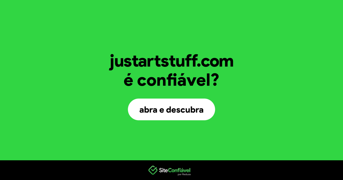 O site justartstuff.com é confiável?
