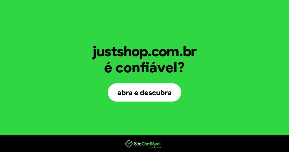 O site justshop.com.br é confiável?