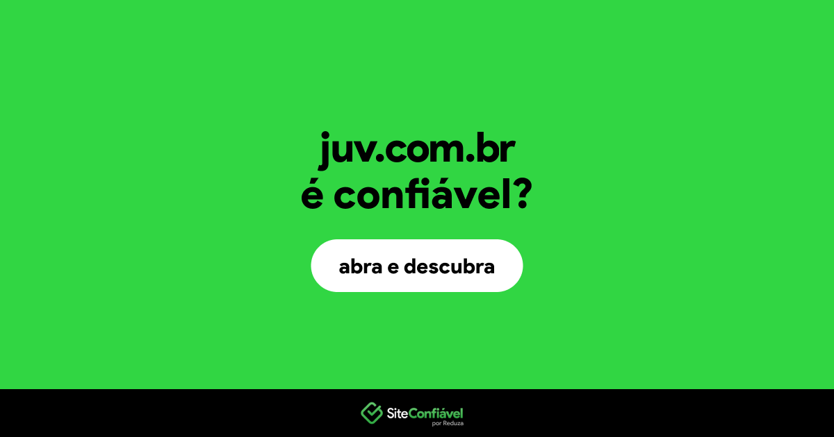 O site juv.com.br é confiável?
